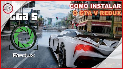 GTA V Como Instalar O Redux 1 8 Gameplay PT BR YouTube