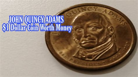 JOHN QUINCY ADAMS 1 COIN 1825 1829 WORTH MONEY YouTube