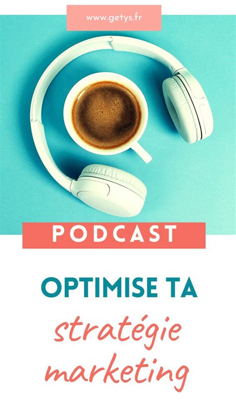 Optimisez Votre Strat Gie Marketing Gr Ce Au Podcast