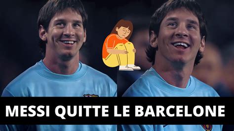 Lionel Messi Quitte Le Fc Barcelone Cest Une Annonce Qua Fait Son Club