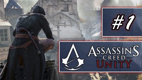 Прохождение Assassins Creed Unity — 1 — Начало истории Youtube