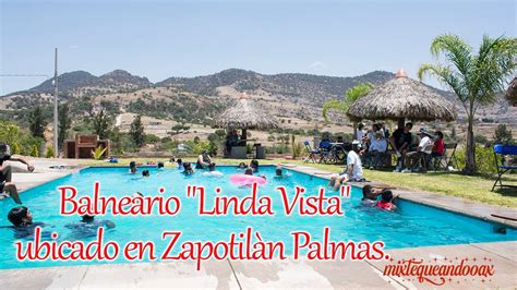 Balneario En Zapotitlan Palmas Youtube