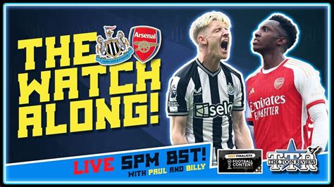 Newcastle United V Arsenal Live Watchalong Youtube