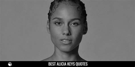 50 Best Alicia Keys Quotes from Famous Singer Songwriter