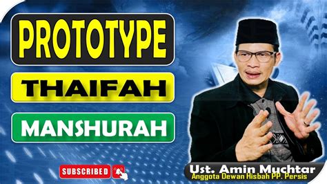 PROTOTYPE THAIFAH MANSHURAH I Ustadz Amin Muchtar YouTube