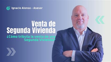 CÓMO TRIBUTA LA VENTA DE UNA SEGUNDA VIVIENDA YouTube