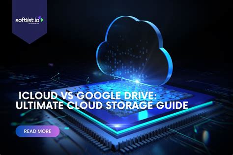 iCloud vs Google Drive: Ultimate Cloud Storage Guide