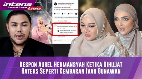 Respon Aurel Hermansyah Terkait Dapat Hujatan Netizen Kembali Disebut