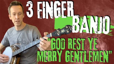 Finger Finger Thumb Lead Banjo Song And Tab God Rest Ye Merry