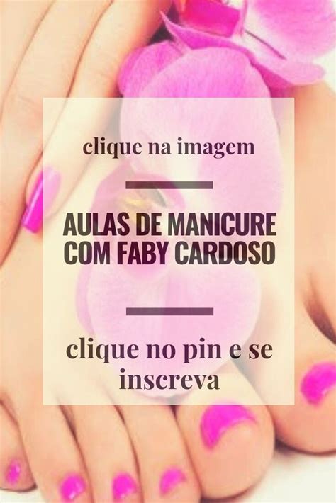 Curso Online De Manicure Faby Cardoso Manicure Pedicure Vender