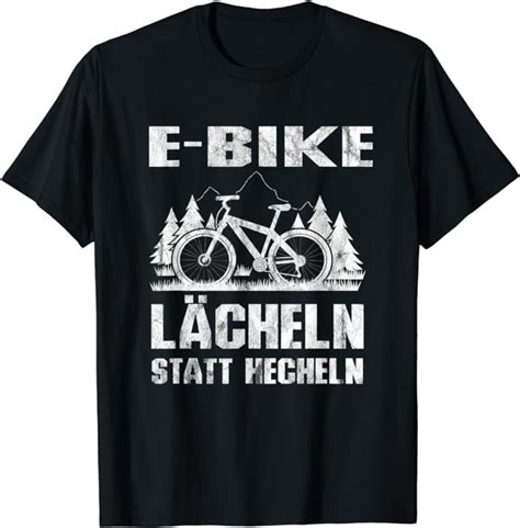 Herren Lächeln statt hecheln Lustiger Spruch E Bike T Shirt Amazon