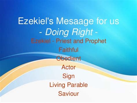 Ezekiel's Simple Message for us - Doing the Right thing