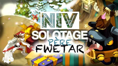 DOFUS 2 62 Solotage Ecaflip Père Fwetar Nomade Duo YouTube