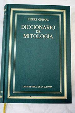 Libro Diccionario De Mitologia De Pierre Grimal Buscalibre