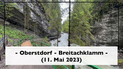 Oberstdorf Breitachklamm 11 Mai 2023 YouTube