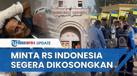 Israel Perintahkan Rs Indonesia Di Gaza Dikosongkan Dalam Jam Ancam