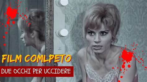 Due Occhi Per Uccidere Thriller Film Completo In Italiano Youtube