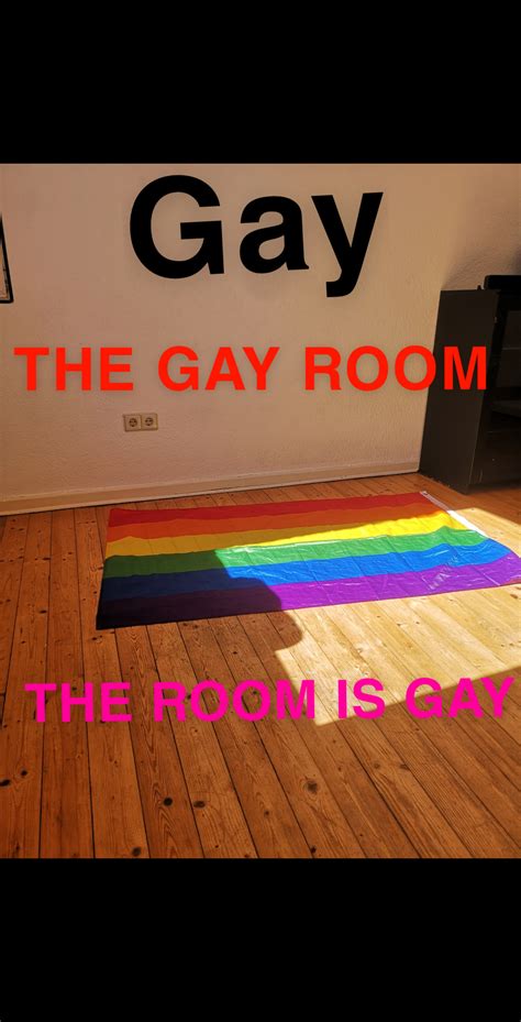 Is My Room Gay R Lgbtmemes