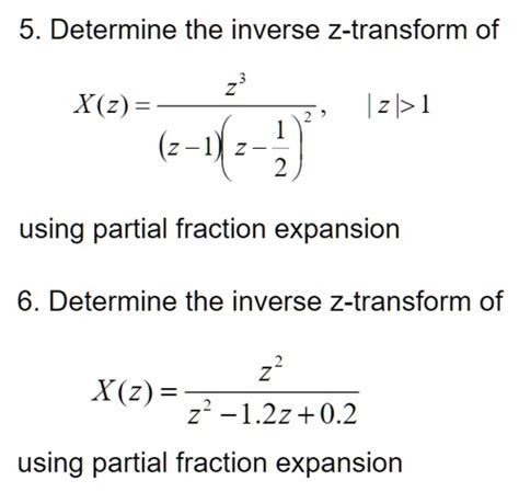 Solved 5 Determine The Inverse Z Transform Of Z 1 Using Partial