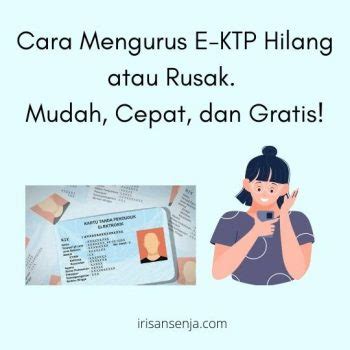 Cara Mengurus E Ktp Hilang Atau Rusak Mudah Cepat Dan Gratis