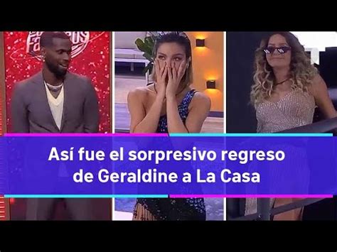 La Casa De Los Famosos As Fue El Sorpresivo Regreso De Geraldine A