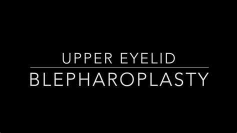 Upper Blepharoplasty Video Realself