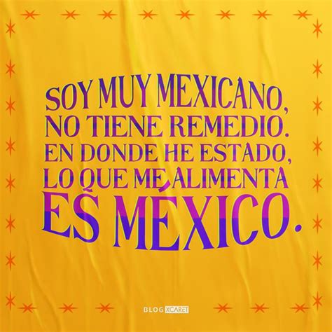 Frases Que Todo Mexicano Debe Gritar Con Orgullo