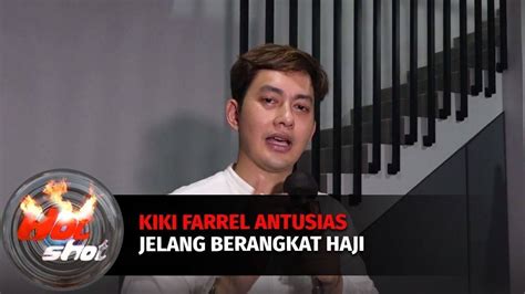 Kiki Farrel Antusias Jelang Berangkat Haji Hot Shot Vidio