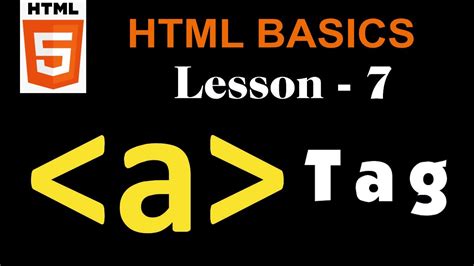 Lesson 7 HTML Basics Use Of Anchor Tag How To Link Pages In