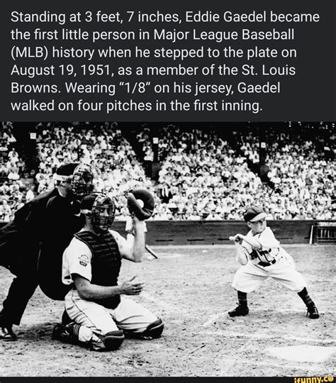 Standing at 3 feet, 7 inches, Eddie Gaedel became the first little ...