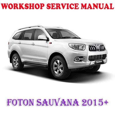 foton sauvana  onward workshop service repair manual