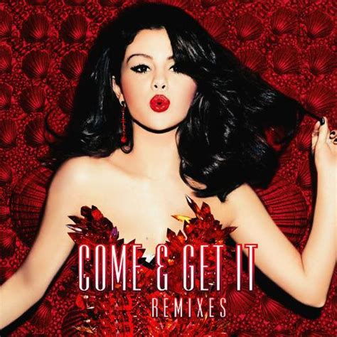 Selena Gomez Come Get It 2013