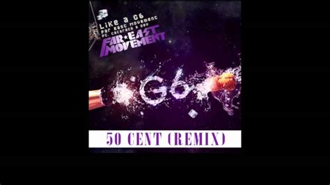 Like A G6 Remix by 50 Cent ft Far East Movement [Download] | 50 Cent ...