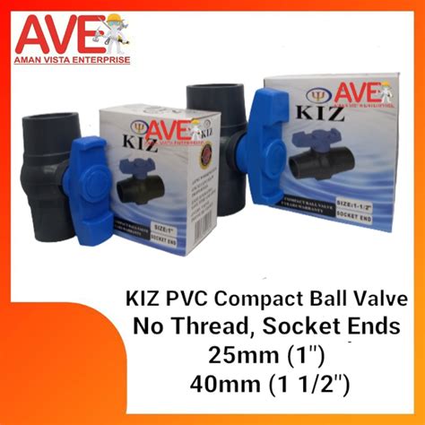 KIZ PVC Compact Ball Valve No Thread Socket Ends 25mm 1 40mm 1