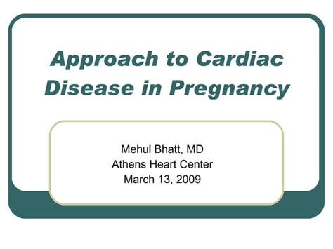 Approach To Cardiac Diseases In Pregnancy Ppt