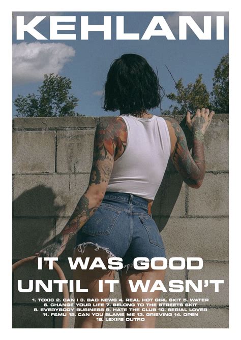 It Was Good Until It Wasn't - Kehlani // Album Poster | Music poster ...