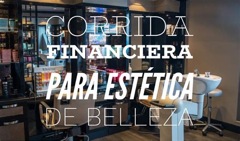 Corrida Financiera Para Est Tica De Belleza Corridas Financieras Por