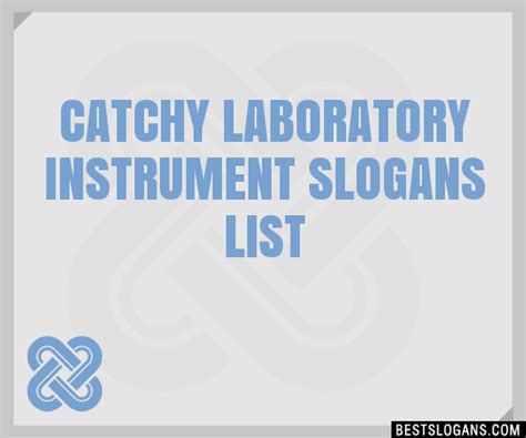 100 Catchy Laboratory Instrument Slogans 2024 Generator Phrases