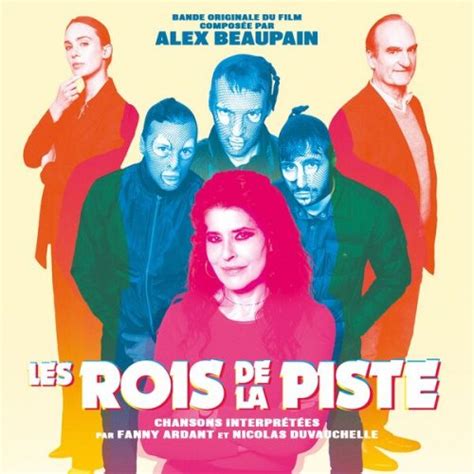 Les Rois De La Piste Bande Originale Du Film By Alex Beaupain On Plixid