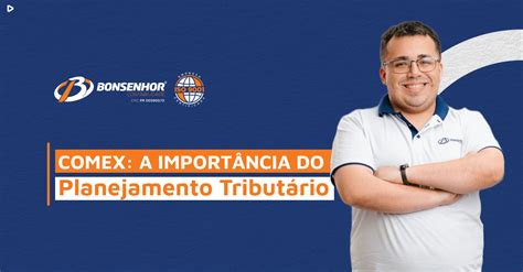 A importância do planejamento tributário no Comércio Exterior Confira