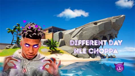 Different Day Nle Choppa Fortnite Montage 🤤 Youtube