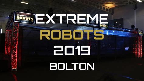 Extreme Robots 2019 Bolton Youtube