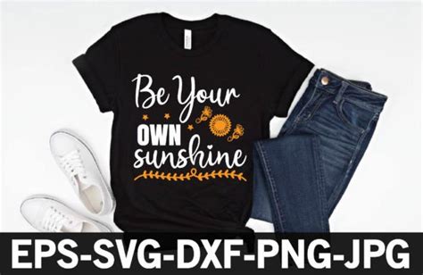 Be Your Own Sunshine Svg Graphic By Svg Design Shop · Creative Fabrica