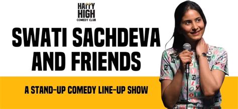 Stand Up Comedy Night Hosted By Swati Sachdeva Delhi Events