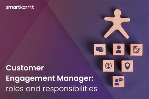 Customer Engagement Manager Roles Responsibilities SmartKarrot