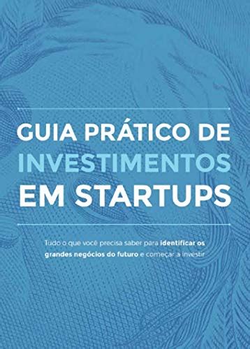 PDF Guia prático de investimento em Startups Tudo o que você precisa