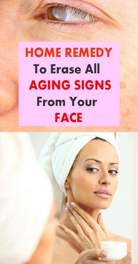 Home Remedy To Erase All Aging Signs From Your Face Erase Al Aging