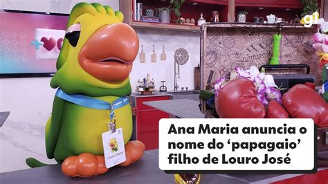 Ana Maria Braga Anuncia Nome Escolhido Para Papagaio Filho De Louro