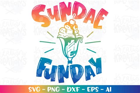 Sundae Funday Svg Ice Cream Sundae Clipart Svg Summer Quote Iron On Print Cut File Silhouette