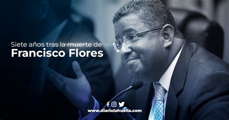 Se Cumplen Siete Años De La Muerte Del Expresidente Francisco Flores